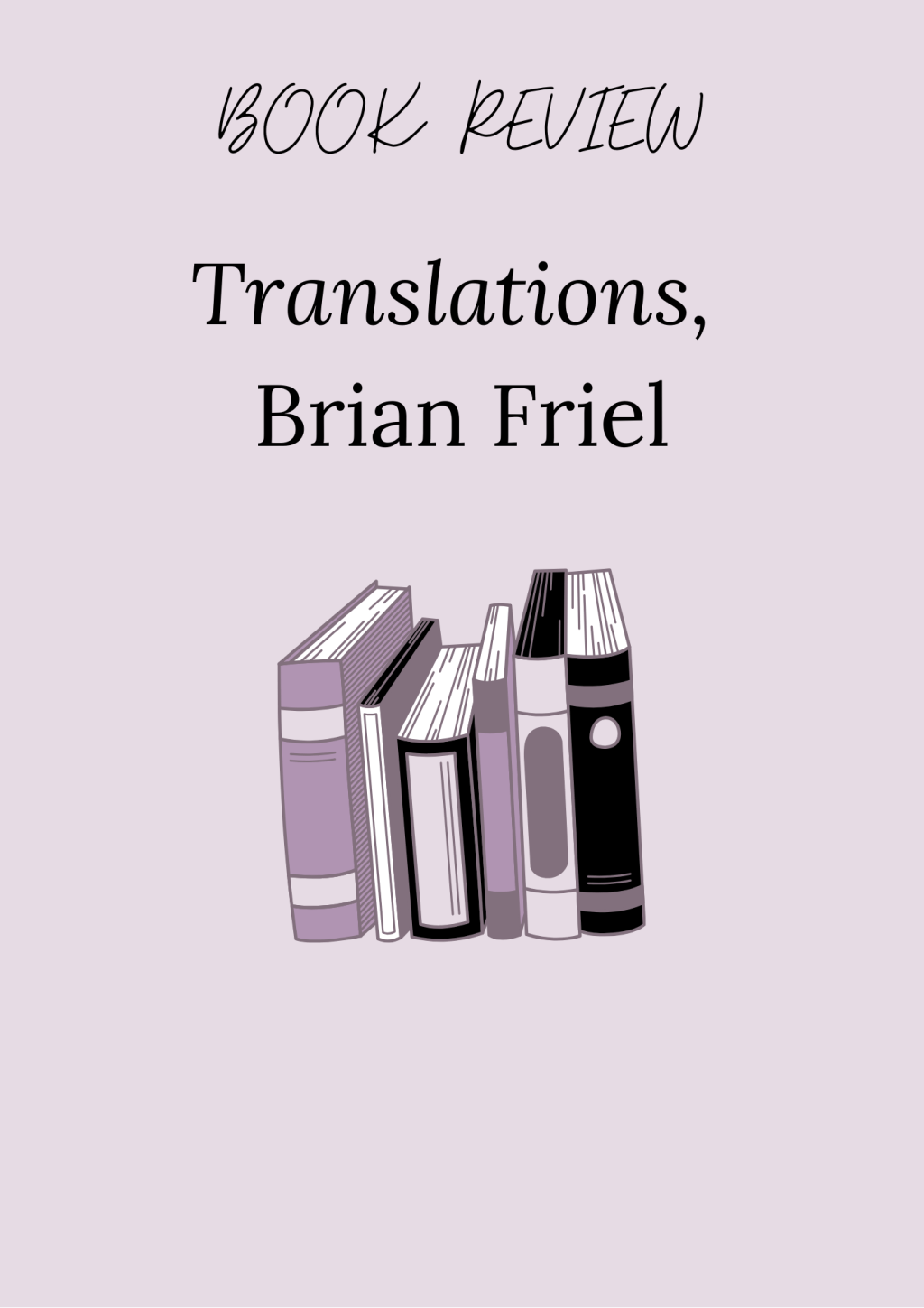Book Review: Translations, Brian Friel.